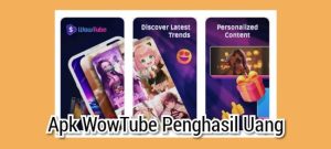 wow tube apk penghasil uang