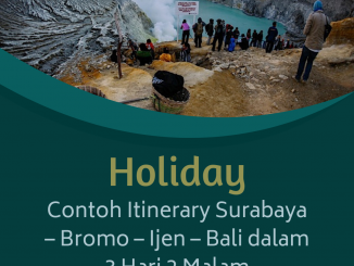 Contoh Itinerary Surabaya – Bromo – Ijen – Bali dalam 3 Hari 2 Malam
